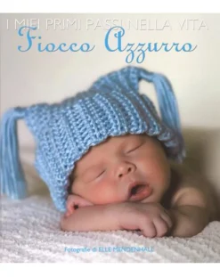 White Star Libri E Audiolibri Per Bambini-I Miei Primi Passi Nella Vita. Fiocco Azzurro